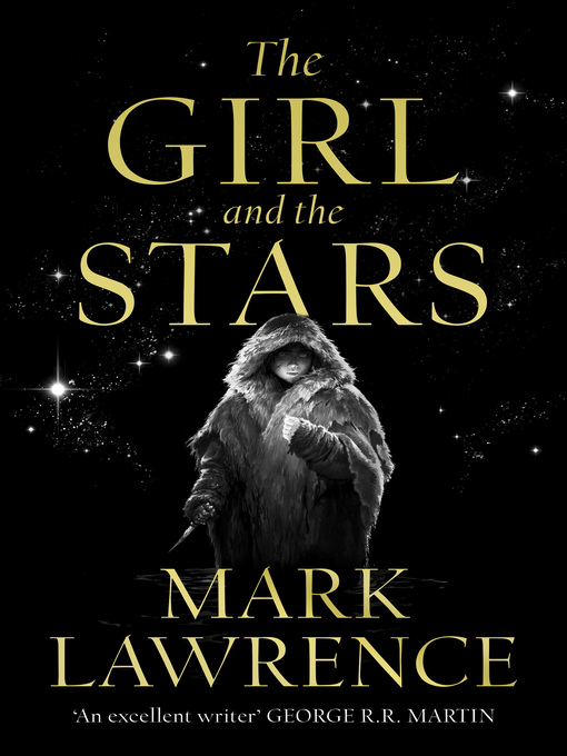Title details for The Girl and the Stars by Mark Lawrence - Available